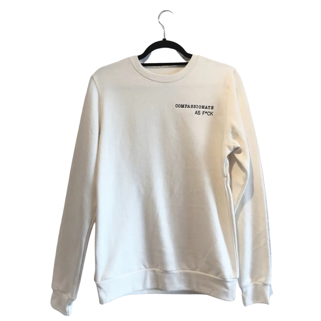 Talk Vegan To Me - White Compassionate as F*ck crew neck